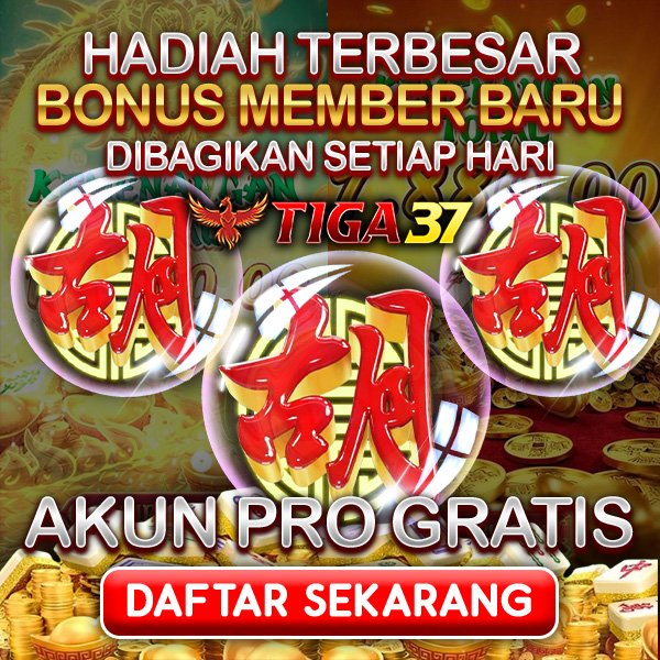 TIGA37 : Daftar Instan Slot Gacor Bonus Besar